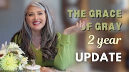 The Grace of Gray - motivation video - 2 years later and styling tutorial