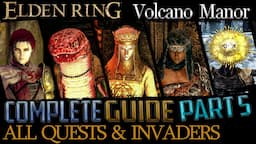 Elden Ring: All Quests in Order + Missable Content - Ultimate Guide - Part 5 Volcano Manor, Leyndell