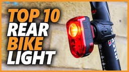 Best Rear Bike Light For Safely Riding | Top 10 Rear Bike Lights To Keep Your Visibility Well