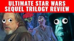 Ultimate Star Wars Sequel Trilogy TAKEDOWN Review