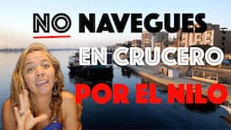 NO NAVEGUES en crucero por el río Nilo