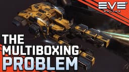 Is Multiboxing Killing EVE Online??