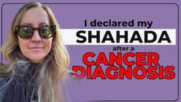 I declared my shahada after a cancer diagnosis!! @AlieForza