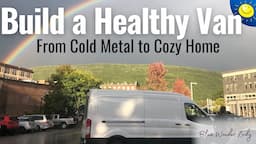 MAX health + GREAT to live in | SIMPLE, NON-TOXIC Camper Van Life / Tiny Home Van Build Plan