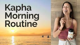 Ayurveda MORNING ROUTINE for KAPHA Dosha 🌞 🌟  (extended version)