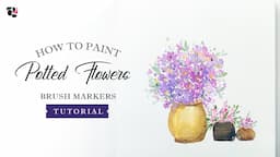 Potted Flowers Painting Tutorial - Karin Brushmarkers