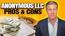 Anonymous LLC: What Are The Pros And Cons?