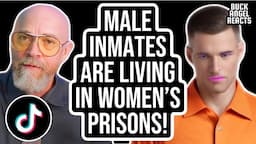 MEN Pretending To Be TRANS Are Being Transferred To Female Prisons!