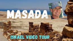 Masada: An in-depth guided video-tour