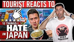 Tourist Reacts To 12 things I HATE about Living in Japan / Abroad in Japan