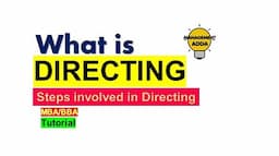 What is Directing Function of Management. Steps involved in Directing