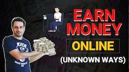 Unknown ways to Earn Money Online