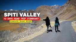 10 Days Spiti Valley Road Trip Itinerary | A Complete Spiti Valley Travel Guide 2022