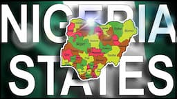 STATES OF NIGERIA EXPLAINED!