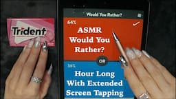 ASMR Gum Chewing Would You Rather On iPad | Hour Long with Extended Screen Tapping | Whispered