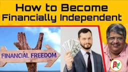 Three Steps to Become Financially Independent | Personal Finance Tips | Anand Srinivasan