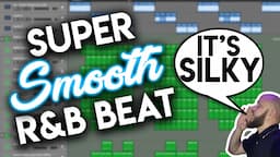 SUPER SMOOTH! How to make a Modern R&B Beat