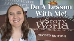 Story of the World: Do a Lesson With Me! || Story of the World Volume 4 Homeschool Curriculum