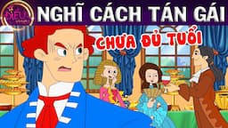 NGHĨ CÁCH TÁN GÁI - TRUYỆN CỔ TÍCH - QUÀ TẶNG CUỘC SỐNG - KHOẢNG KHẮC KỲ DIỆU - PHIM HOẠT HÌNH HAY