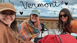 my FIRST time visiting VERMONT!!