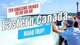 10 Great Things to Do on an EASTERN CANADA ROAD TRIP | Toronto to Quebec (with Niagara Falls)