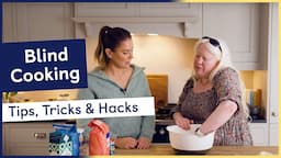 How Does a Blind Person Cook? | Blind Cooking Tips, Tricks & Hacks