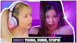 AN OG KPOP STAN'S POV— NMIXX "Young, Dumb, Stupid" M/V