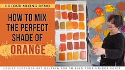 How to Mix the Perfect shade of Orange : A Colour Mixing Demo