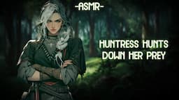 [ASMR] [ROLEPLAY] ♡huntress hunts down her prey♡ (binaural/F4A)