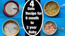 4 Breakfast Recipes For 1 to 2 Year Baby | 4 Oats Recipe for Babies | 8 Month Baby Food | Baby Food