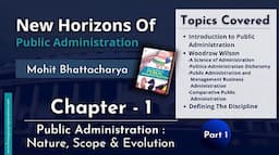 New Horizons of Public Administration - Mohit Bhattacharya || Chapter 1 - Part 1