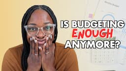 Why Budgeting Isn't Enough in 2024