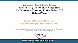 MCPS Elementary Immersion Programs Information Video – Winter 2024