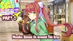 Monika Shows Us Around The Area!!!!(Part 2)(DDLC Foreign Relations Act 1 MOD)