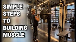 Simple Steps To Building Muscle & Strength!