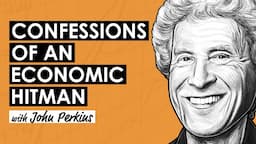 The US's Economic Hitman w/ John Perkins (BTC181)