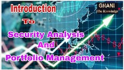 Introduction to the Security Analysis And Portfolio Management||