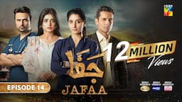 Jafaa - Ep 14 - [CC] 23rd Aug 2024 - Sponsored By Salai, Masterpaints & Ujooba Beauty Cream - HUM TV