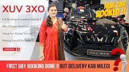 Booking Our First Car 2024 - Mahindra XUV 3XO | Most VFM Variant | Waiting Period | Why 3XO ?