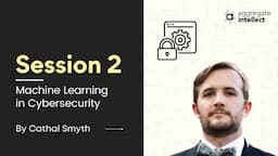 Machine Learning for Cyber Security- Session 2