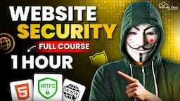 Website Security Full Course in 1 Hour | How to Secure Any Website from Hackers