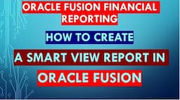 Oracle Fusion training |how to create Smart view report   in Oracle fusion