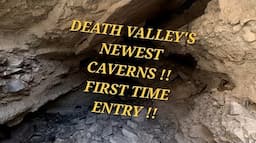 Pt2. NEW CAVERNS in DEATH VALLEY !  I GET IN FINALLY !