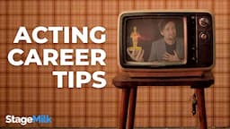 Acting Career Tips! | Industry Advice for Actors