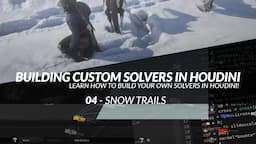 Building Custom Solvers in Houdini - 04 - Snow Trails