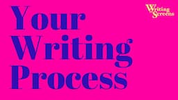 Your Writing Process