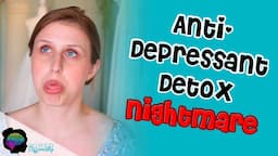 Disaster Going Off Of My Antidepressants as an Autistic Adult | SIDE EFFECTS + DETOX SYMPTOMS