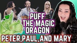 Peter, Paul and Mary - Puff, the Magic Dragon | Opera Singer Reacts LIVE