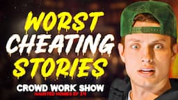 WORST CHEATING STORIES | CROWD WORK SHOW w/ MATT RIFE (Haunted Homies #37)