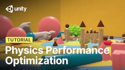 Performance optimization tips: Physics in Unity | Tutorial